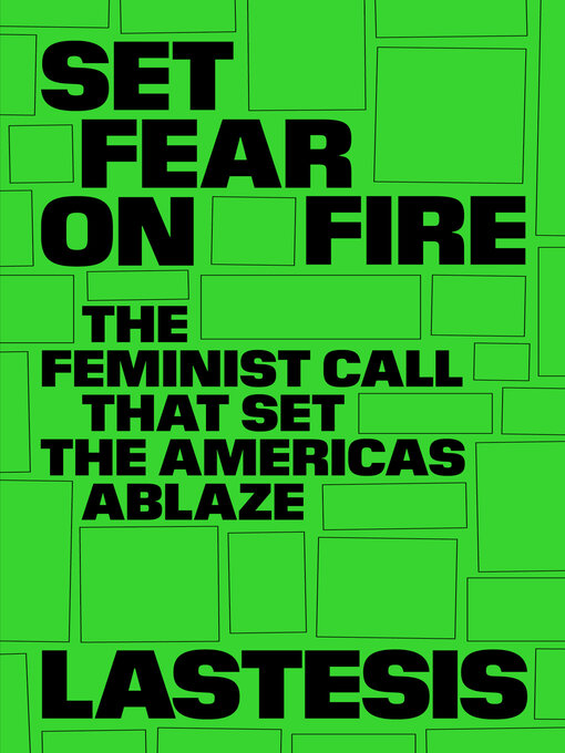 Title details for Set Fear on Fire by LasTesis - Available